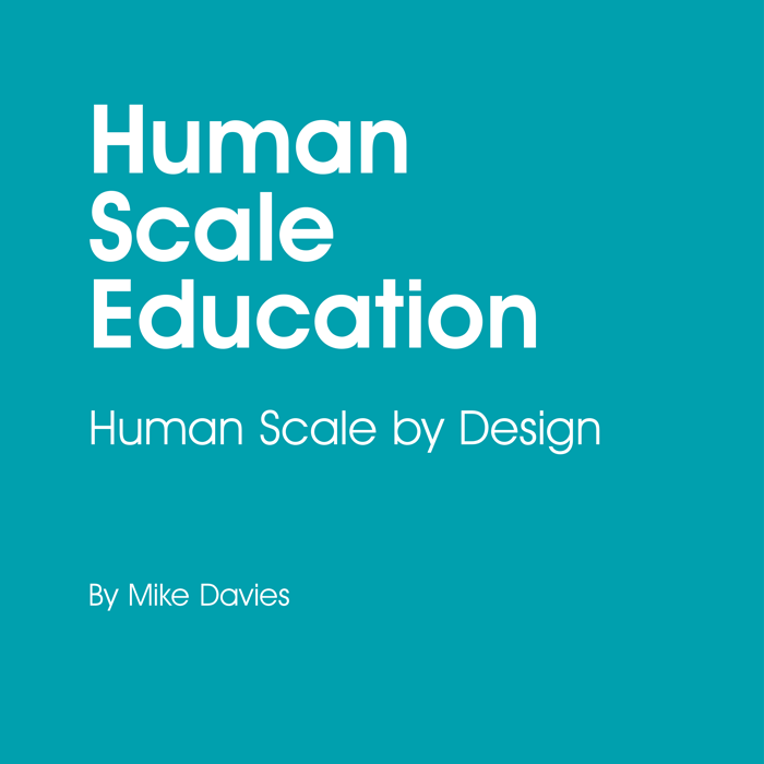 Human Scale Education by Design